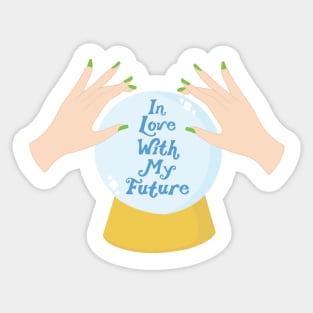 In Love with my Future Sticker